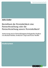 Beeinflusst die Persönlichkeit  eine Partnerbeziehung  oder die Partnerbeziehung unsere Persönlichkeit?