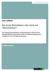 Ein neuer Patriotismus oder doch nur 'Partyorismus'?