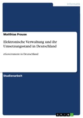 Elektronische Verwaltung  und ihr Umsetzungsstand in Deutschland