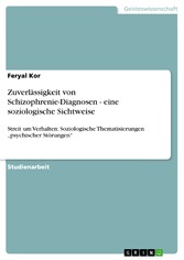 Zuverlässigkeit von Schizophrenie-Diagnosen - eine soziologische Sichtweise