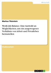 Work-Life-Balance. Eine Auswahl an Möglichkeiten, um ein ausgewogenes Verhältnis von Arbeit und Privatleben herzustellen