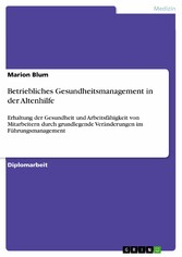 Betriebliches Gesundheitsmanagement in der Altenhilfe