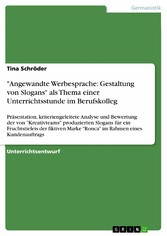 'Angewandte Werbesprache: Gestaltung von Slogans' als Thema einer Unterrichtsstunde im Berufskolleg