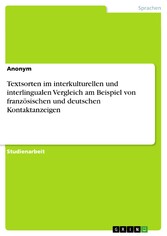 Textsorten im interkulturellen und interlingualen Vergleich am Beispiel von französischen und deutschen Kontaktanzeigen