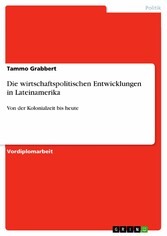 Die wirtschaftspolitischen Entwicklungen in Lateinamerika