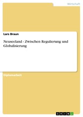 Neuseeland - Zwischen Regulierung und Globalisierung