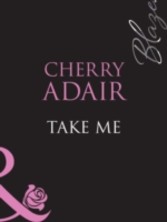 Take Me (Mills & Boon Blaze)