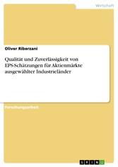 Qualität und Zuverlässigkeit von EPS-Schätzungen für Aktienmärkte ausgewählter Industrieländer