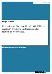 Rezension zu Florence Hervé: 'Wir fühlten uns frei.' Deutsche und französische Frauen im Widerstand.