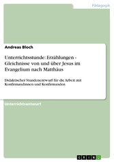 Unterrichtsstunde: Erzählungen - Gleichnisse von und über Jesus im Evangelium nach Matthäus