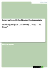 Teaching Project: Lois Lowry (1993) 'The Giver'