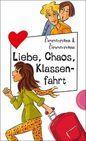 Liebe, Chaos, Klassenfahrt