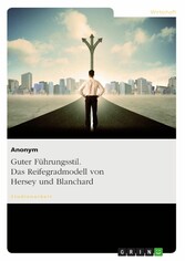 Guter Führungsstil. Das Reifegradmodell von Hersey und Blanchard