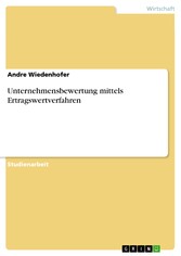 Unternehmensbewertung mittels Ertragswertverfahren