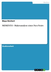 MEMENTO  - Makroanalyse eines Neo-Noirs