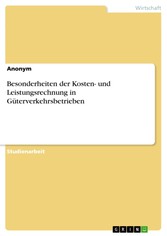 Besonderheiten der Kosten- und Leistungsrechnung in Güterverkehrsbetrieben