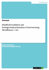 Fließbohrverfahren mit Formgewindeschneiden (Unterweisung Metallbauer / -in)