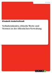 Verhaltenskodex, ethische Werte und Normen in der öffentlichen Verwaltung