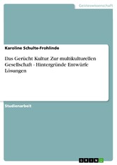 Das Gerücht Kultur. Zur multikulturellen Gesellschaft - Hintergründe Entwürfe Lösungen