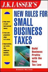 J,K, Lasser's New Rules for Small Business Taxes,