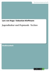 Jugendkultur und Popmusik - Techno