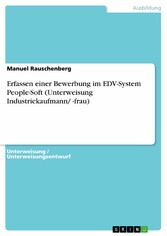 Erfassen einer Bewerbung im EDV-System People-Soft (Unterweisung Industriekaufmann/ -frau)