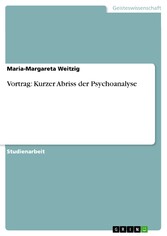 Vortrag: Kurzer Abriss der Psychoanalyse