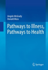 Pathways to Illness, Pathways to Health