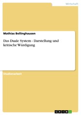 Das Duale System - Darstellung und kritische Würdigung