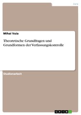 Theoretische Grundfragen und Grundformen der Verfassungskontrolle