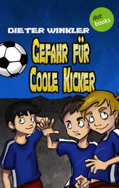 Gefahr für Coole Kicker - Band 3