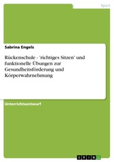 Rückenschule - 'richtiges Sitzen' und funktionelle Übungen zur Gesundheitsförderung und Körperwahrnehmung