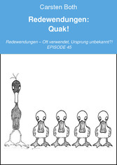 Redewendungen: Quak!