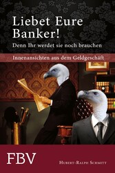 Liebet Eure Banker!