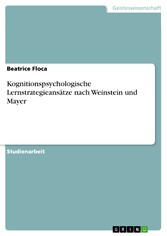 Kognitionspsychologische Lernstrategieansätze nach Weinstein und Mayer