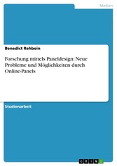 Forschung mittels Paneldesign: Neue Probleme und Möglichkeiten durch Online-Panels