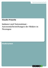 Indianer und Nationalstaat - Autonomiebestrebungen der Mískito in Nicaragua