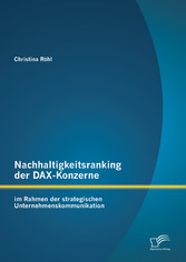 Nachhaltigkeitsranking der DAX-Konzerne: im Rahmen der strategischen Unternehmenskommunikation