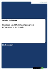 Chancen und Durchdringung von E-Commerce im Handel