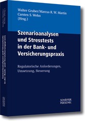 Szenarioanalysen und Stresstests in der Bank- und Versicherungspraxis