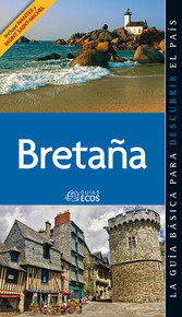 Bretaña. Preparar el viaje y guía cultural