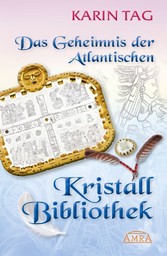 Das Geheimnis der Atlantischen Kristallbibliothek