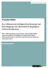 B.u.S-Klassen als erfolgreiches Konzept zur Bewältigung von ökonomisch geprägten Lebenssituationen