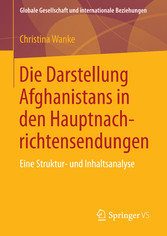 Die Darstellung Afghanistans in den Hauptnachrichtensendungen