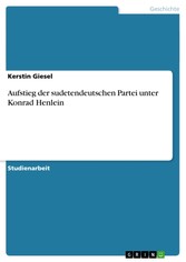 Aufstieg der sudetendeutschen Partei unter Konrad Henlein