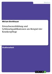 Erwachsenenbildung und Schlüsselqualifikationen am Beispiel der Krankenpflege