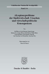 Akzeptanzprobleme der Marktwirtschaft: Ursachen und wirtschaftspolitische Konsequenzen.