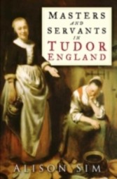 Masters and Servants in Tudor England