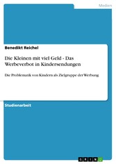 Die Kleinen mit viel Geld - Das Werbeverbot in Kindersendungen