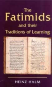 Fatimids and Their Traditions of Learning